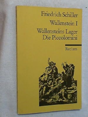 Bild des Verkufers fr Schiller, Friedrich: Wallenstein; Teil: 1., Wallensteins Lager; Die Piccolomini. zum Verkauf von Versandantiquariat Christian Back