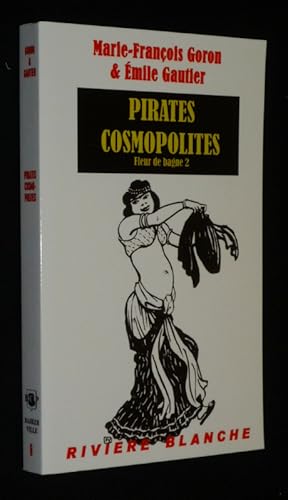 Bild des Verkufers fr Pirates cosmopolites (Fleur de bagne 2) zum Verkauf von Abraxas-libris