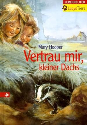 Seller image for Vertrau mir, kleiner Dachs (Lucys Tiere) for sale by Gabis Bcherlager