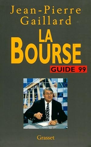 Image du vendeur pour La bourse 1999 - Jean-Pierre Gaillard mis en vente par Book Hmisphres