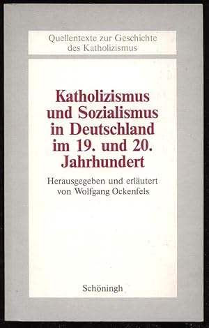 Bild des Verkufers fr Katholizismus und Sozialismus in Deutschland im 19. und 20. Jahrhundert. zum Verkauf von Antiquariat Dennis R. Plummer