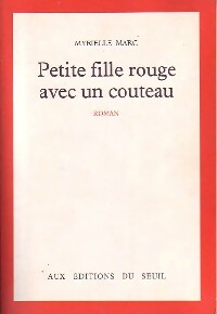 Seller image for Petite fille rouge avec un couteau - Myrielle Marc for sale by Book Hmisphres