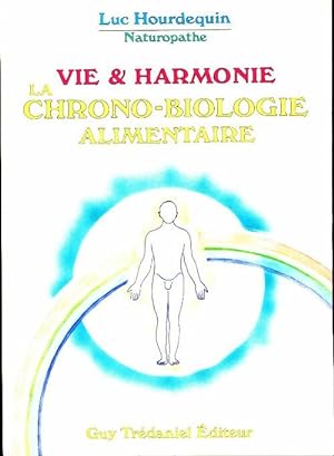 Image du vendeur pour La chrono-biologie alimentaire - Luc Hourdequin mis en vente par Book Hmisphres