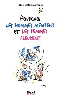 Pourquoi les hommes mentent et les femmes pleurent ? - Barbara Pease