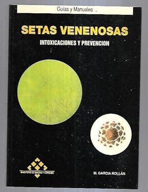 Bild des Verkufers fr SETAS VENENOSAS. INTOXICACIONES Y PREVENCION zum Verkauf von Desvn del Libro / Desvan del Libro, SL