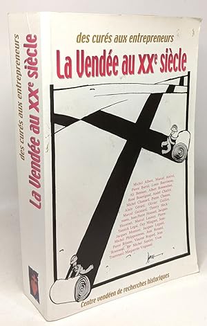 Seller image for Des curs aux entrepreneurs: La Vende au XXe sicle for sale by crealivres