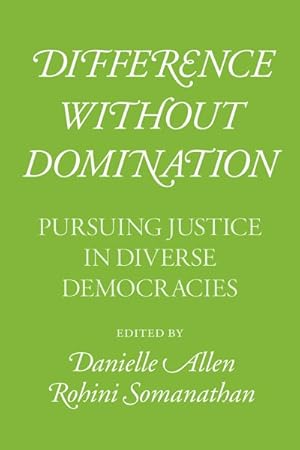 Image du vendeur pour Difference Without Domination : Pursuing Justice in Diverse Democracies mis en vente par GreatBookPricesUK