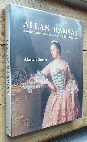 Allan Ramsay: Painter, Essayist and Man of the Enlightenment. (The Paul Mellon Centre for Studies...