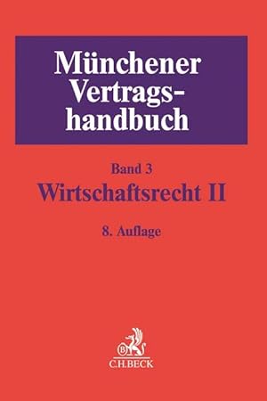 Bild des Verkufers fr Mnchener Vertragshandbuch 3: Wirtschaftsrecht II zum Verkauf von moluna