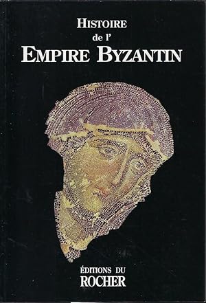 Image du vendeur pour Histoire de l'empire byzantin mis en vente par Librairie Archaion