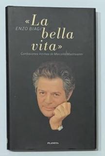 Seller image for "La bella vita". Confesiones ntimas de Marcello Mastroianni. for sale by ARREBATO LIBROS