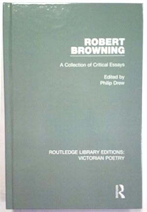 Robert Browning. A collection of critical essays. Edited by Philip Drew.