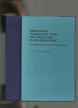 Decision Analysis for Petroleum Exploration