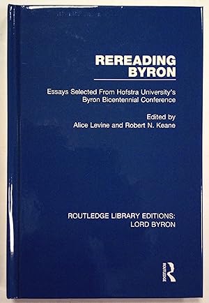 Rereading Byron. Essays selected from Hofstra university's Byron bicentennial conference. Edited ...