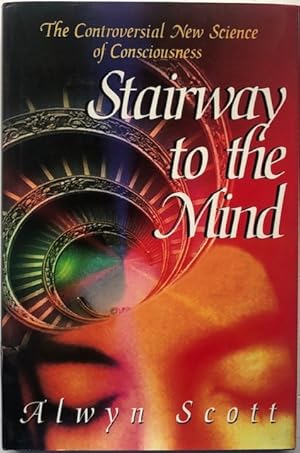 Bild des Verkufers fr Stairway to the mind. The controversial new science of consciousness. zum Verkauf von Antiquariat Lohmann