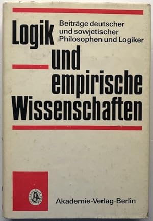 Imagen del vendedor de Logik und empirische Wissenschaften. Beitrge deutscher und sowjetischer Philosophen und Logiker. a la venta por Antiquariat Lohmann