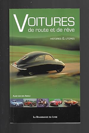 Voitures de route et de rêve : Histoires et utopies