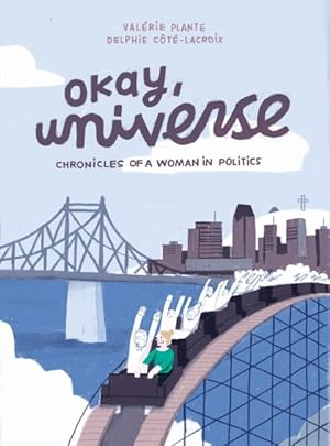 Seller image for Okay, Universe : Chronicles of a Woman in Politics for sale by GreatBookPricesUK