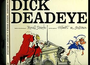 Bild des Verkufers fr Dick Deadeye | Based on Drawings of Ronald Searle and the Operas of Gilbert and Sullivan. Character Drawings from the Film 'Dick Deadeye or Duty Done' By Bill Melendez Productions zum Verkauf von Little Stour Books PBFA Member