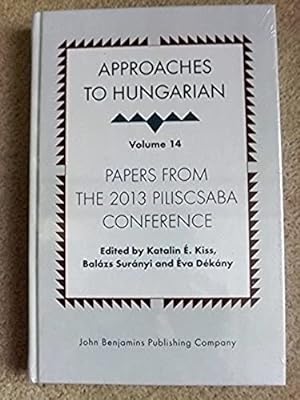 Imagen del vendedor de Approaches to Hungarian: Volume 14: Papers from the 2013 Piliscsaba Conference a la venta por Bluesparrowhawk Books