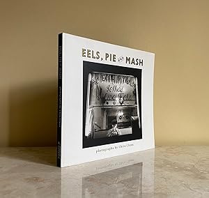 Seller image for Eels, Pie and Mash | Photographs by Chris Clunn for sale by Little Stour Books PBFA Member