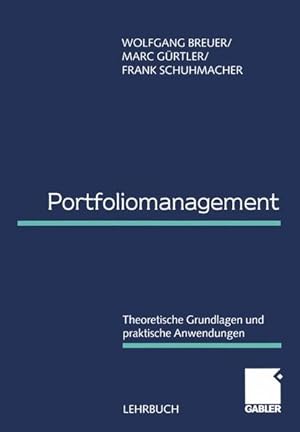 Immagine del venditore per Portfoliomanagement: Theoretische Grundlagen und praktische Anwendungen. venduto da Antiquariat Thomas Haker GmbH & Co. KG