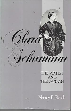 Imagen del vendedor de Clara Schumann: The Artist and the Woman a la venta por Bookfeathers, LLC