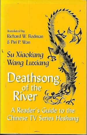 Bild des Verkufers fr Deathsong of the River: A Reader's Guide to the Chinese TV Series "Heshang" (Cornell East Asia Series 54) zum Verkauf von Bookfeathers, LLC