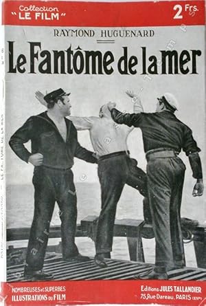 Seller image for Collection Le Film - N 16 - LE FANTME DE LA MER. Roman illustr de nombreuses photographies du film Cin-Films-Location distribu par l'Alliance Gnrale Cinmatographique. Mise en scne de William Nigh. for sale by Jean-Paul TIVILLIER