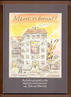 Marie, es brennt ! Autobiographische Aufzeichnungen.