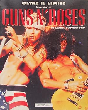 Imagen del vendedor de Oltre il limite. La vera storia dei Guns n'Roses a la venta por FABRISLIBRIS