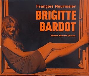 Brigitte Bardot par Francois Nourissier