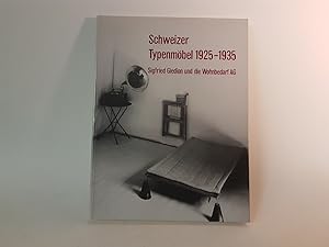 Schweizer Typenmöbel 1925 - 1935. Sigfried Giedion und die Wohnbedarf AG.