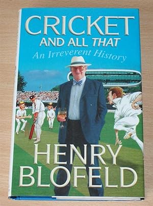 Cricket And All That - An Irreverent History