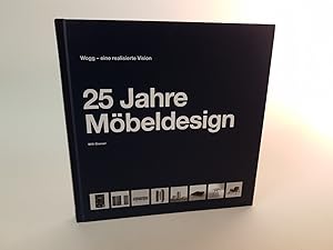 25 Jahre Möbeldesign. Wogg - eine realisierte Vision.