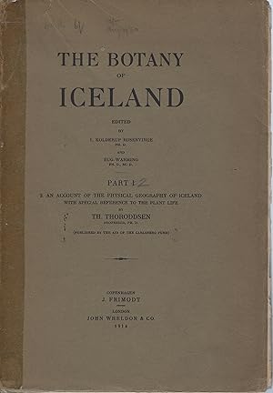 Image du vendeur pour The Botany of Iceland. Part 1 (2): An Account of the Physical Geography of Iceland with Special Reference to the Plant Life mis en vente par Mike Park Ltd