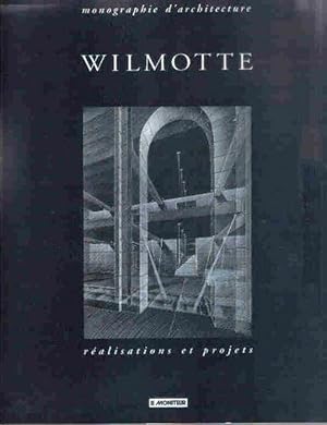 Wilmotte: Réalisations et projets (Monographie d'architecture)