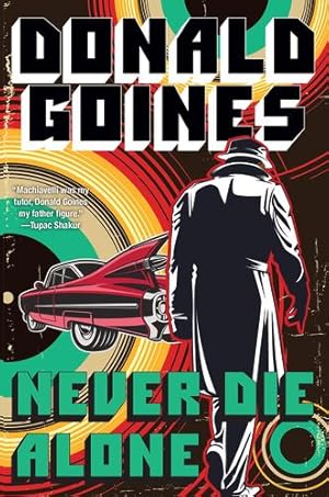 Image du vendeur pour Never Die Alone by Goines, Donald [Paperback ] mis en vente par booksXpress