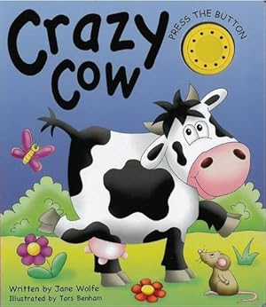 Seller image for CRAZY COW: (A NOISY BOOK) by Wolfe, Jane [Board book ] for sale by booksXpress