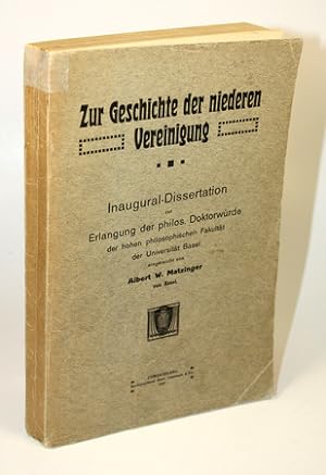 Seller image for Zur Geschichte der niederen Vereinigung. Inaugural-Dissertation der Universitt Basel. for sale by Antiquariat Gallus / Dr. P. Adelsberger