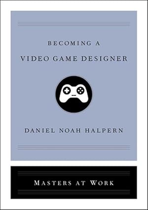 Bild des Verkufers fr Becoming a Video Game Designer (Hardcover) zum Verkauf von Grand Eagle Retail