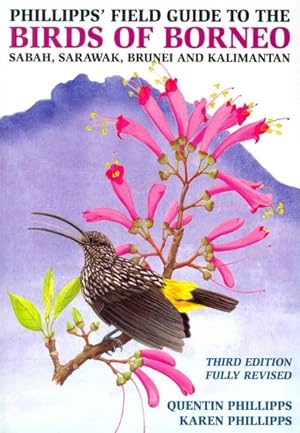 Immagine del venditore per Phillipps' Field Guide to the Birds of Borneo : Sabah, Sarawak, Brunei and Kalimantan venduto da GreatBookPrices