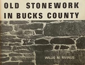 Seller image for Old Stonework in Bucks County for sale by Trevian Books