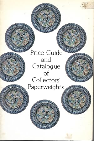 Imagen del vendedor de Catalogue and Price Guide of Collectors' Paperweights a la venta por Cher Bibler