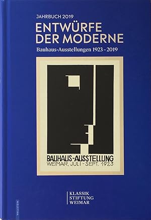 Seller image for Entwrfe der Moderne: Bauhaus-Ausstellungen 1923-2019 for sale by Trevian Books