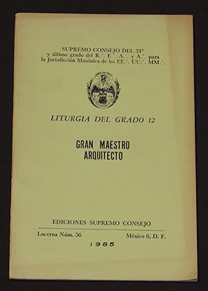 Liturgia Del Grado 12 Gran Maestro Arquitecto