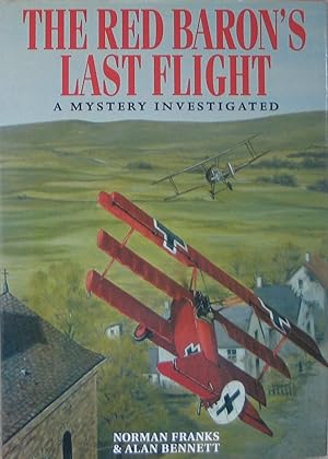 Imagen del vendedor de The Red Baron's Last Flight - A Mystery invetigated a la venta por Brian P. Martin Antiquarian and Collectors' Books
