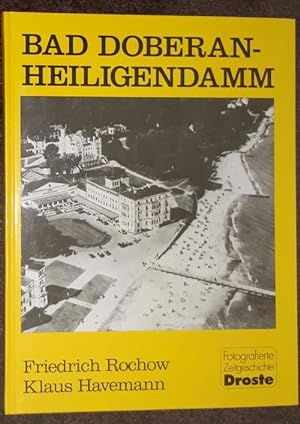 Imagen del vendedor de Bad Doberan - Heiligendamm. Fotografierte Zeitgeschichte. a la venta por Antiquariat Johann Forster