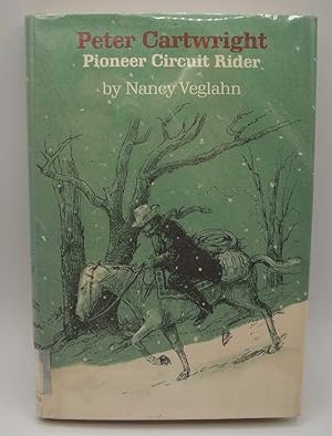 Imagen del vendedor de Peter Cartwright, Pioneer Circuit Rider a la venta por Easy Chair Books