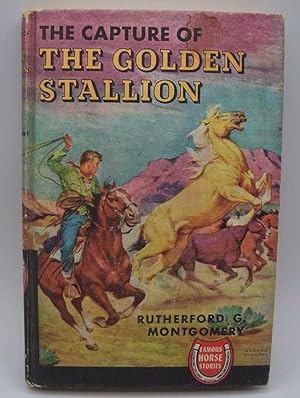 Seller image for The Capture of the Golden Stallion (Famous Horse Stories) for sale by Easy Chair Books
